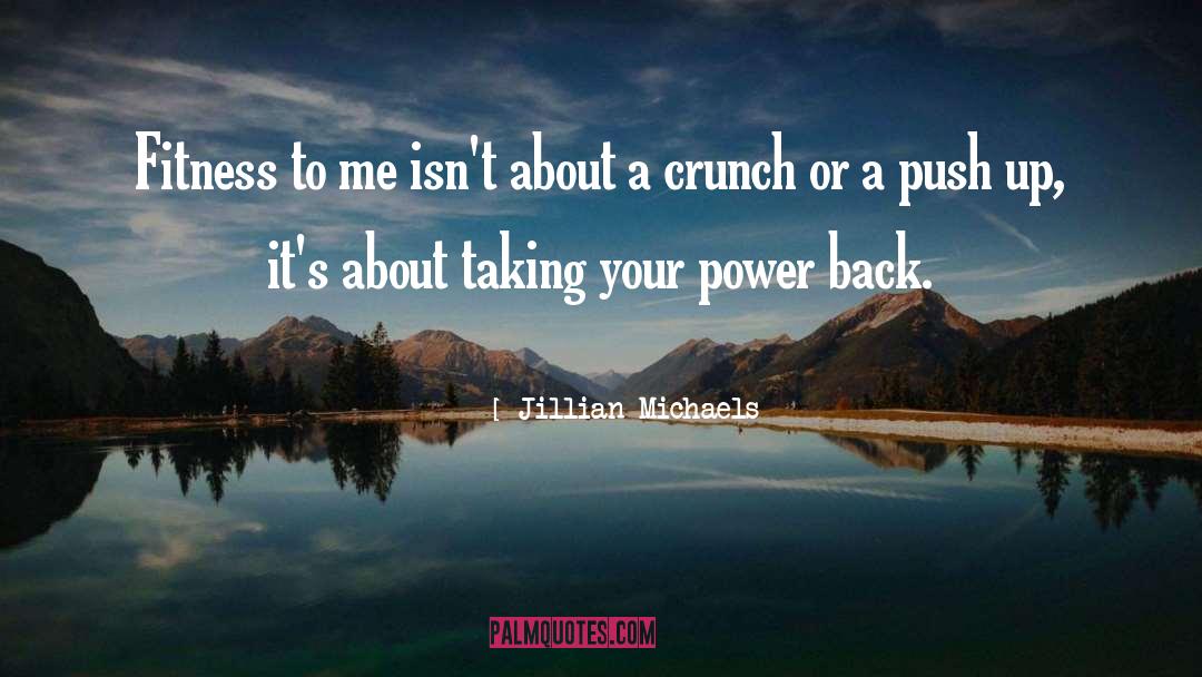 Jillian Michaels Quotes: Fitness to me isn't about