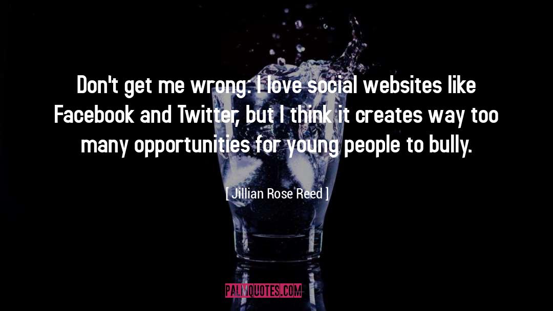 Jillian Rose Reed Quotes: Don't get me wrong: I