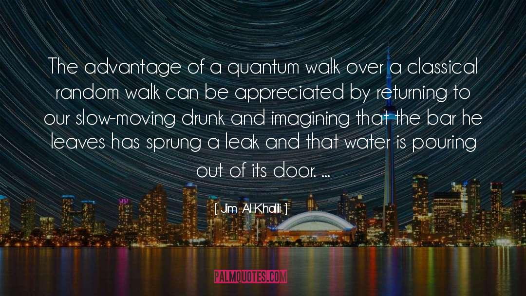 Jim Al-Khalili Quotes: The advantage of a quantum