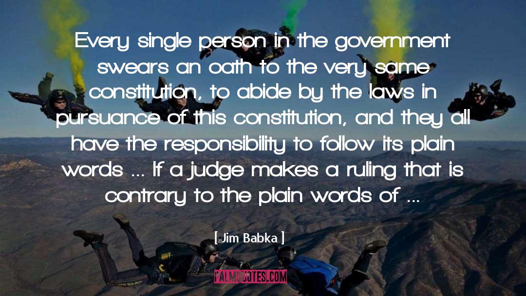 Jim Babka Quotes: Every single person in the