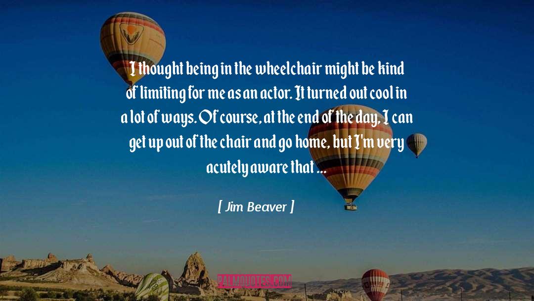 Jim Beaver Quotes: I thought being in the