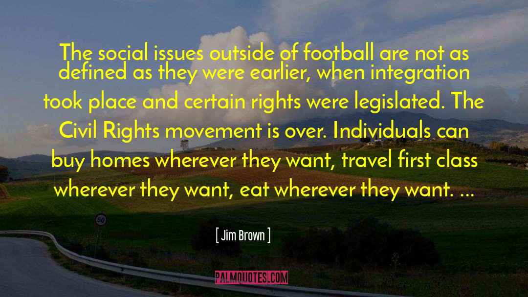 Jim Brown Quotes: The social issues outside of