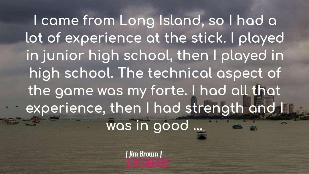 Jim Brown Quotes: I came from Long Island,