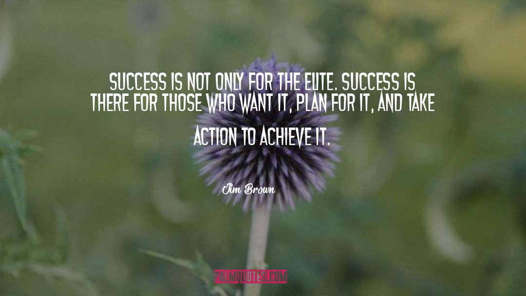 Jim Brown Quotes: Success is not only for