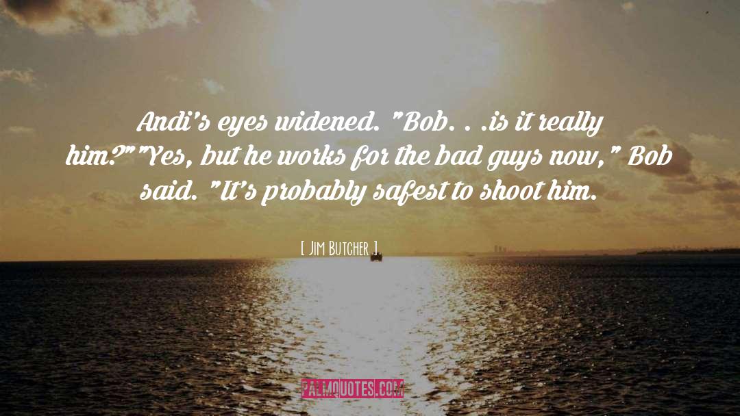 Jim Butcher Quotes: Andi's eyes widened. 