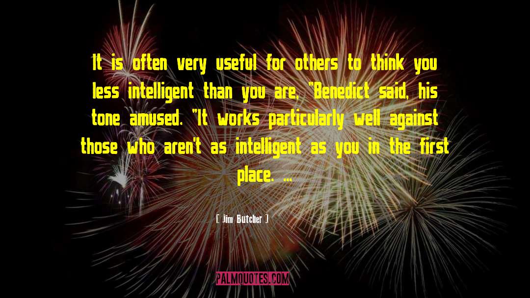 Jim Butcher Quotes: It is often very useful