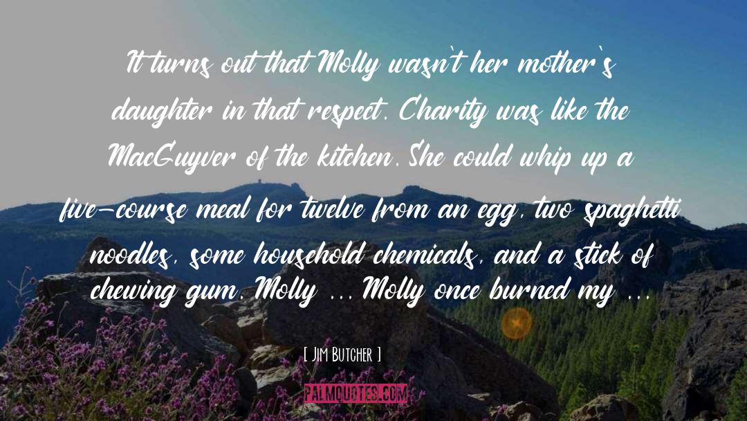 Jim Butcher Quotes: It turns out that Molly