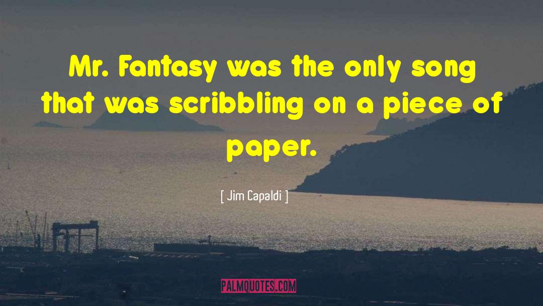 Jim Capaldi Quotes: Mr. Fantasy was the only