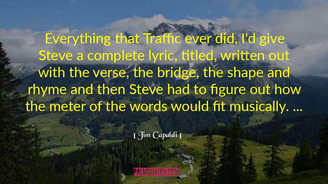 Jim Capaldi Quotes: Everything that Traffic ever did,