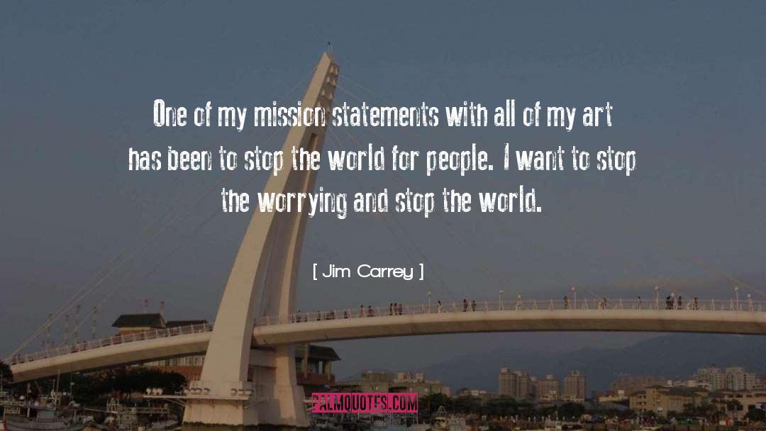 Jim Carrey Quotes: One of my mission statements