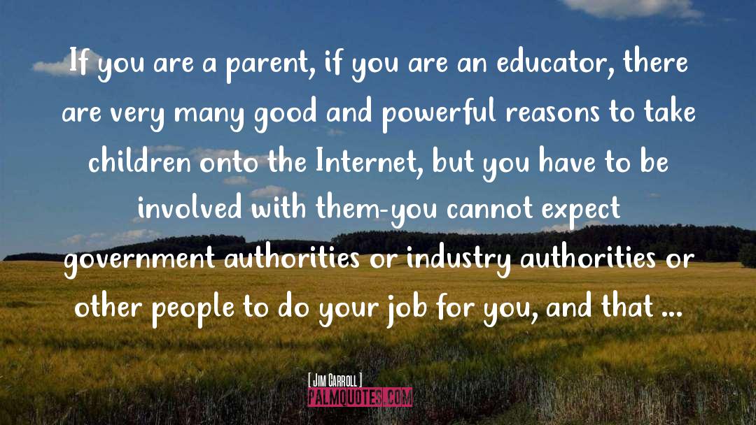 Jim Carroll Quotes: If you are a parent,
