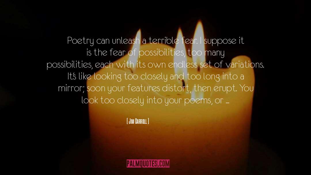 Jim Carroll Quotes: Poetry can unleash a terrible