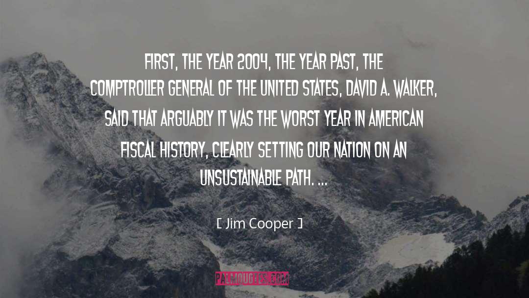 Jim Cooper Quotes: First, the year 2004, the
