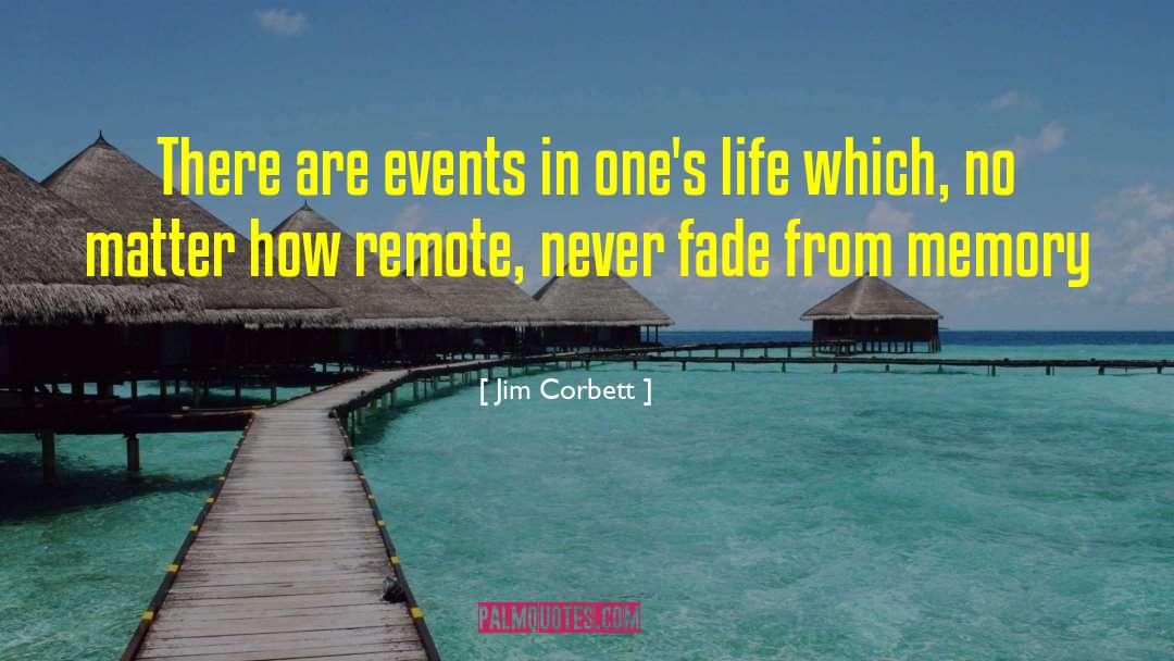 Jim Corbett Quotes: There are events in one's