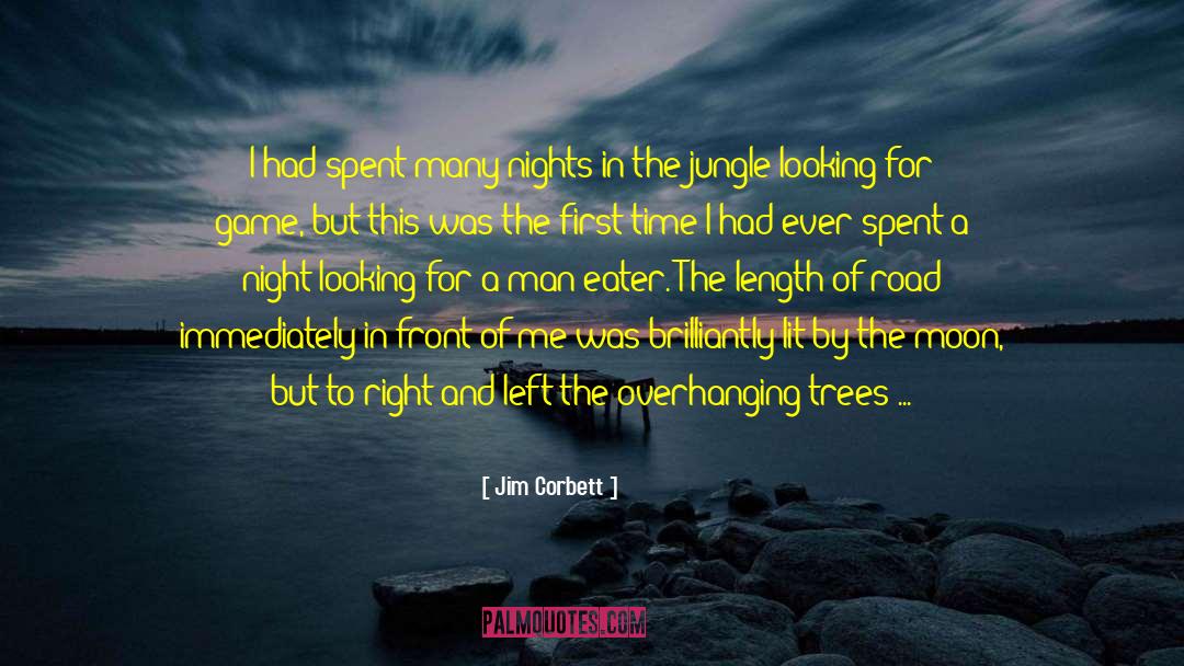 Jim Corbett Quotes: I had spent many nights