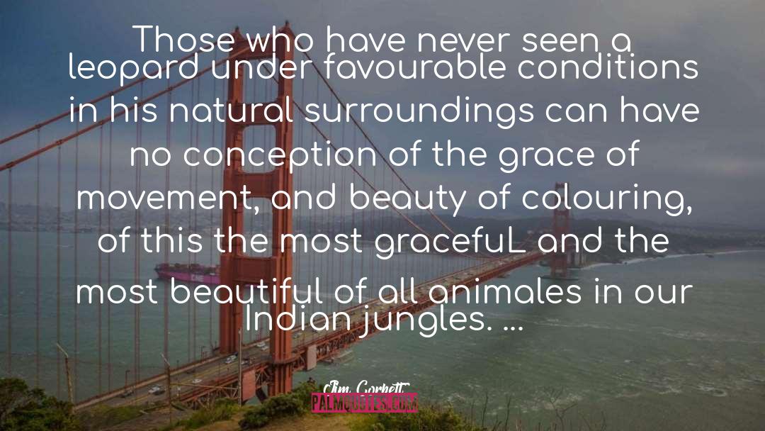 Jim Corbett Quotes: Those who have never seen