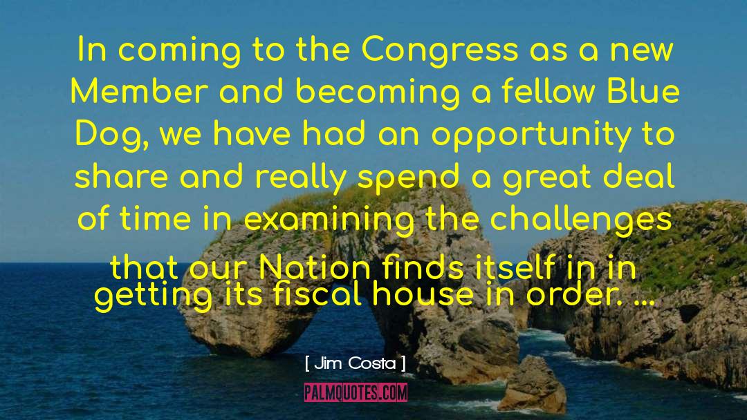 Jim Costa Quotes: In coming to the Congress