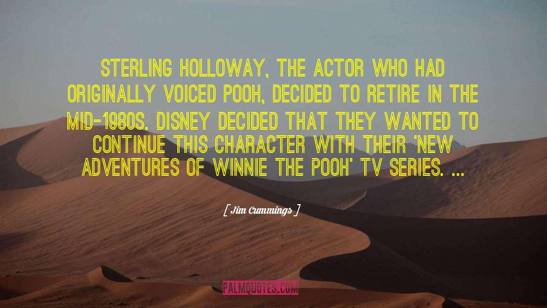 Jim Cummings Quotes: Sterling Holloway, the actor who