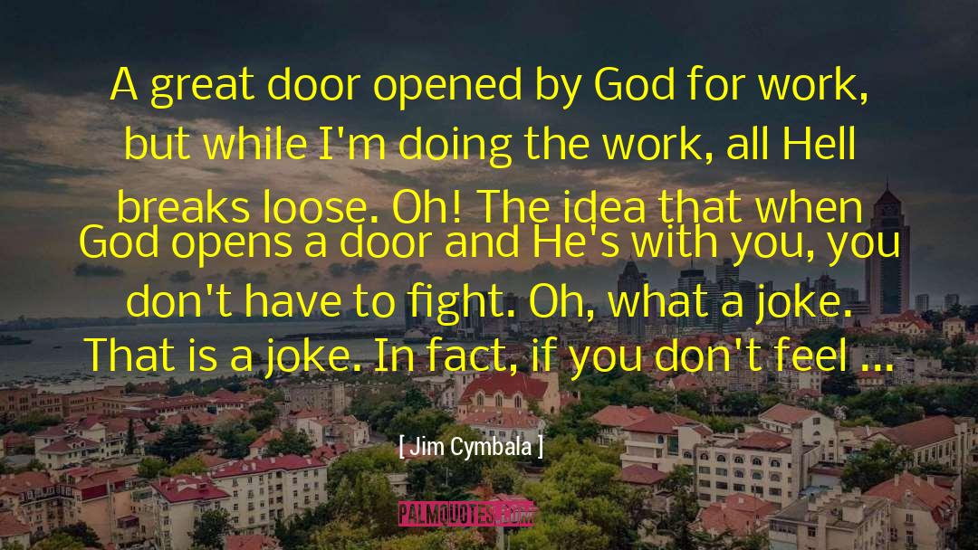 Jim Cymbala Quotes: A great door opened by