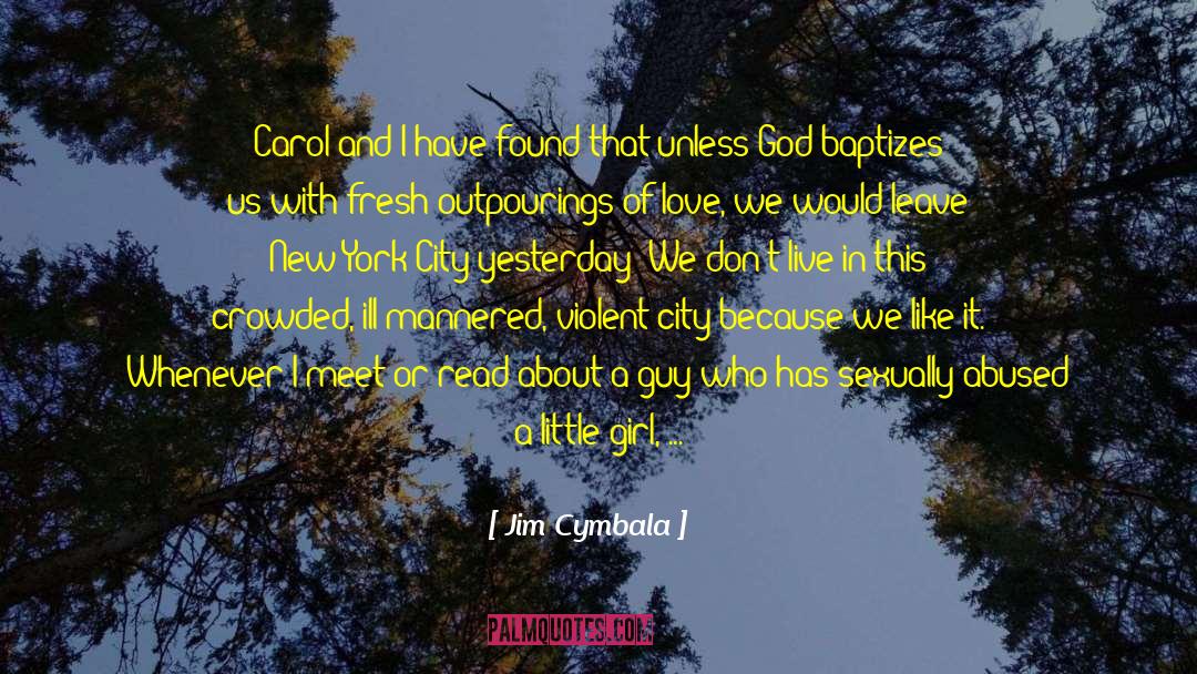 Jim Cymbala Quotes: Carol and I have found