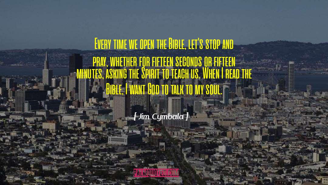 Jim Cymbala Quotes: Every time we open the