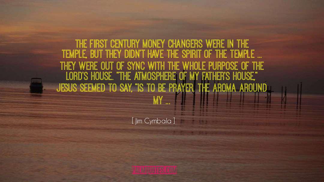 Jim Cymbala Quotes: The first century money changers