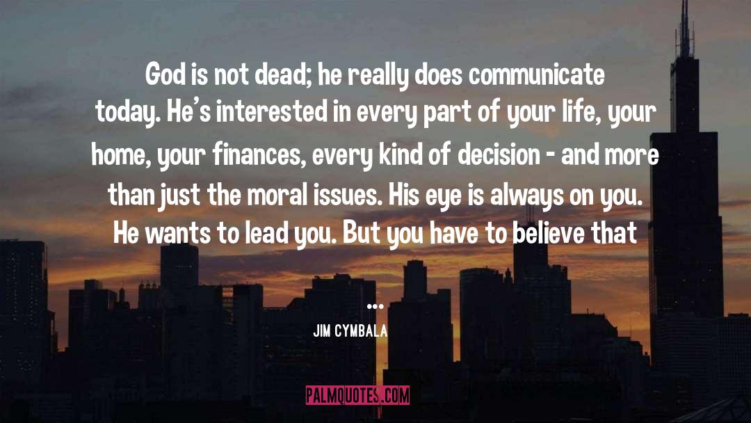 Jim Cymbala Quotes: God is not dead; he