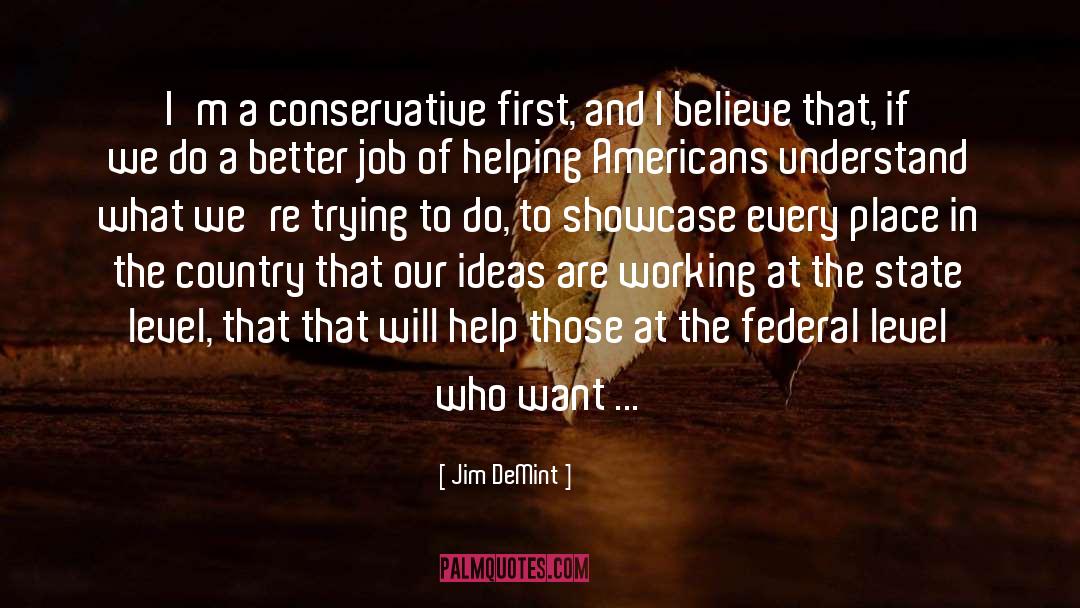 Jim DeMint Quotes: I'm a conservative first, and
