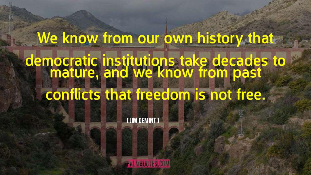 Jim DeMint Quotes: We know from our own