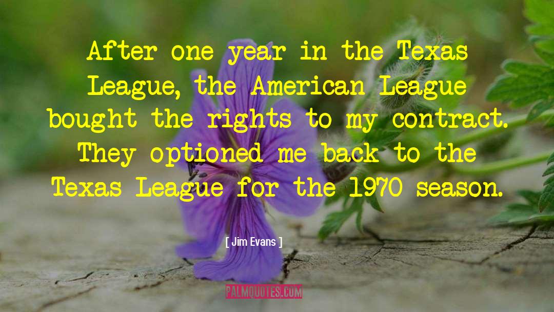 Jim Evans Quotes: After one year in the