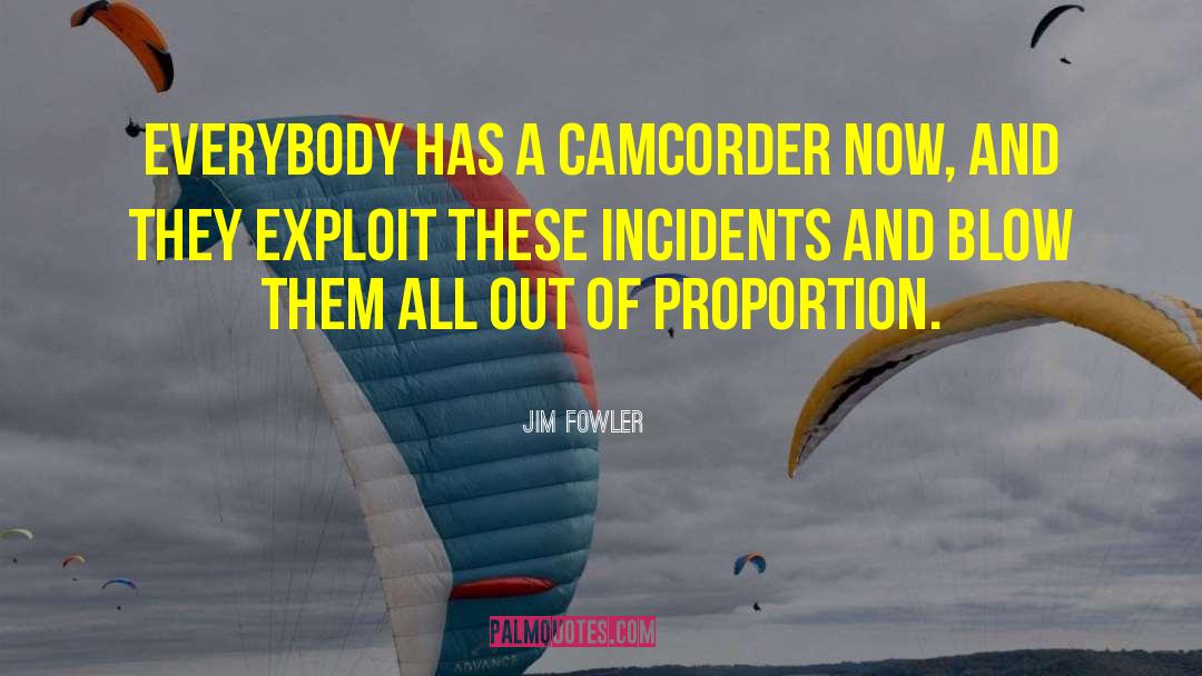 Jim Fowler Quotes: Everybody has a camcorder now,