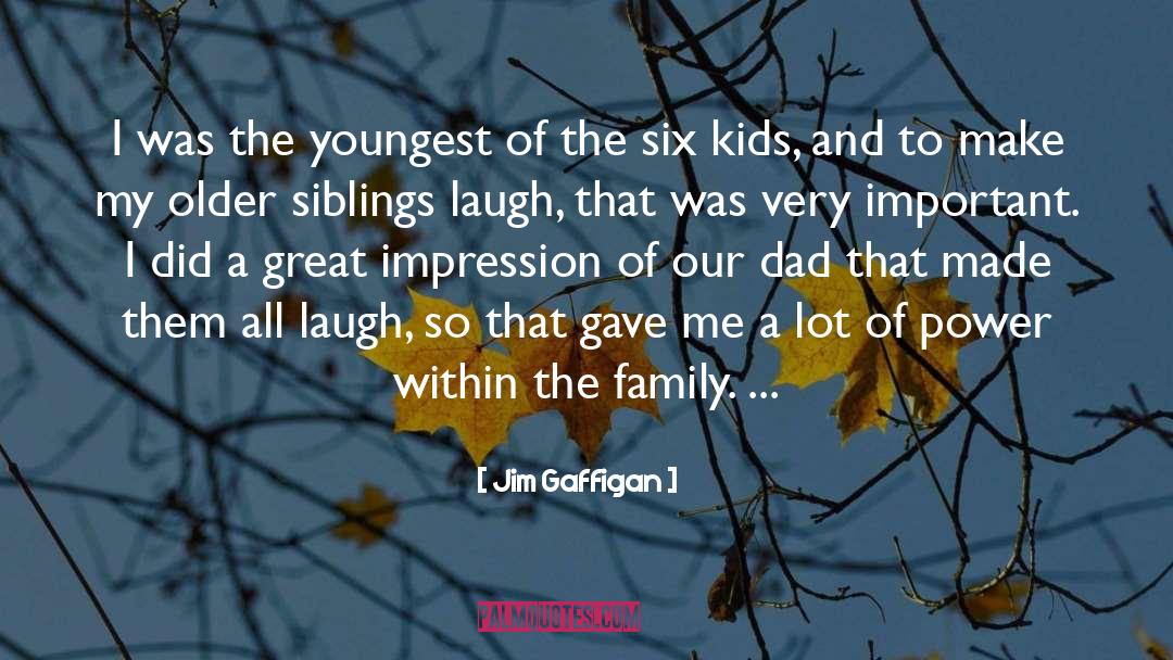 Jim Gaffigan Quotes: I was the youngest of