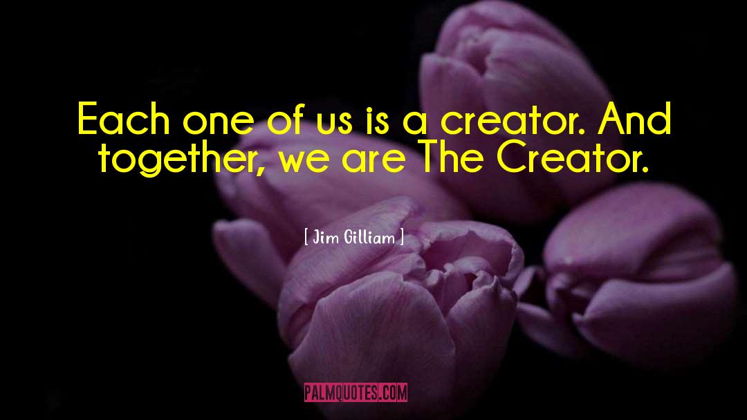 Jim Gilliam Quotes: Each one of us is