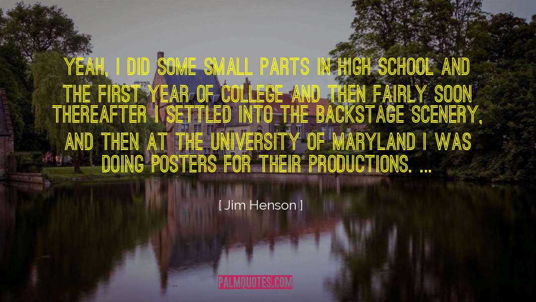 Jim Henson Quotes: Yeah, I did some small