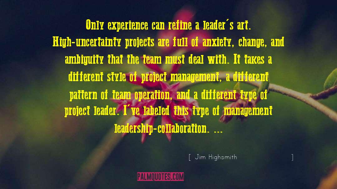 Jim Highsmith Quotes: Only experience can refine a