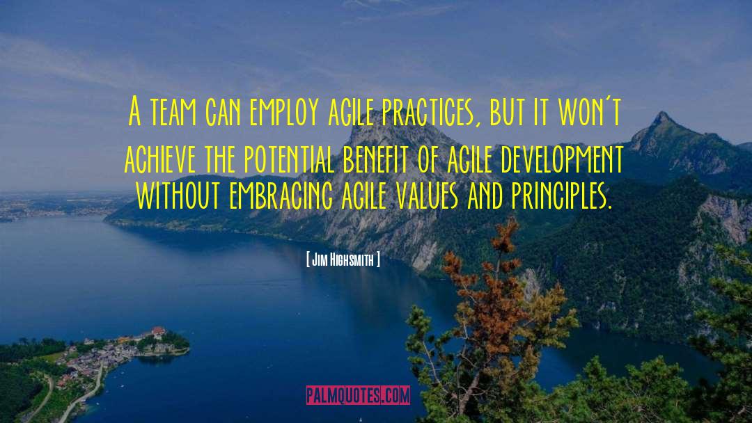 Jim Highsmith Quotes: A team can employ agile