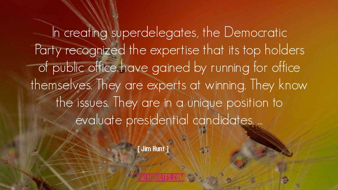 Jim Hunt Quotes: In creating superdelegates, the Democratic