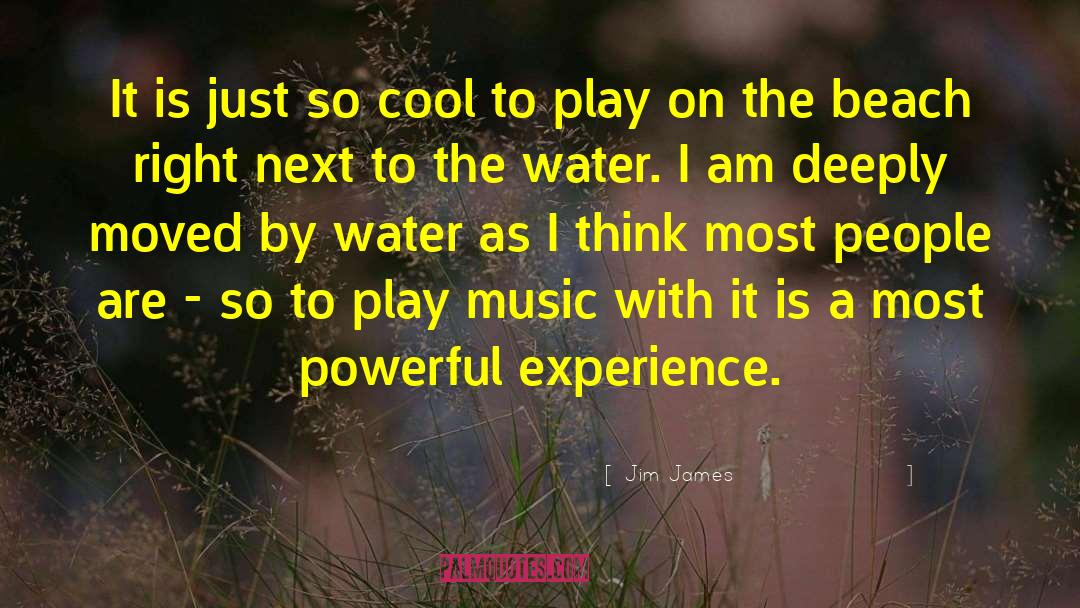 Jim James Quotes: It is just so cool