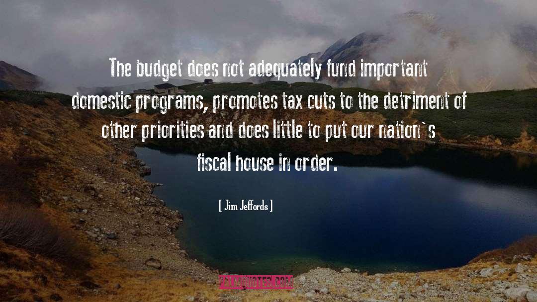 Jim Jeffords Quotes: The budget does not adequately