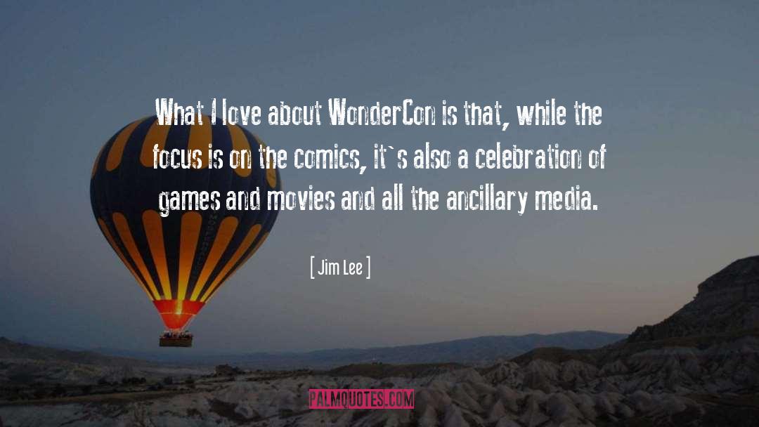 Jim Lee Quotes: What I love about WonderCon