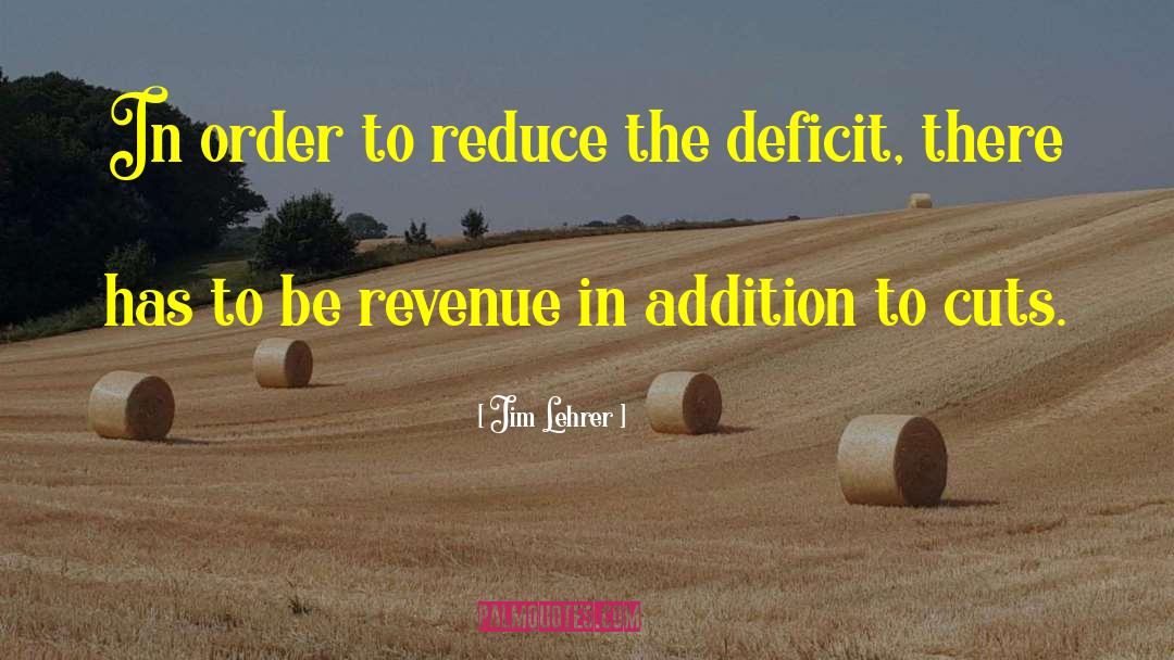 Jim Lehrer Quotes: In order to reduce the