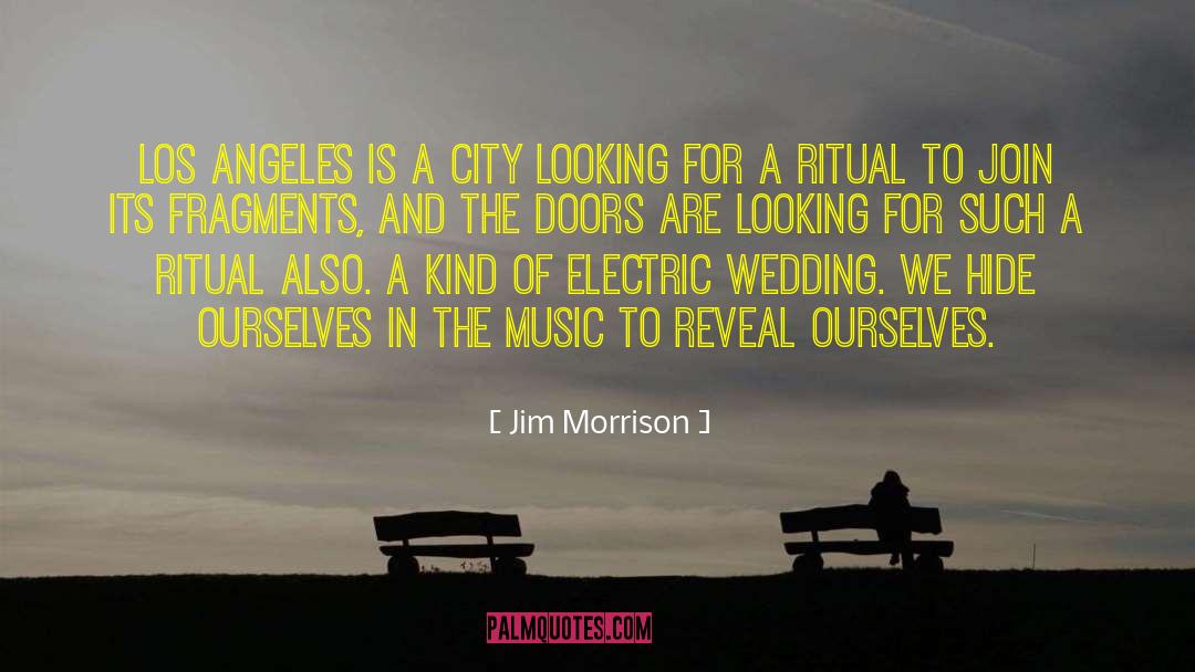 Jim Morrison Quotes: Los Angeles is a city
