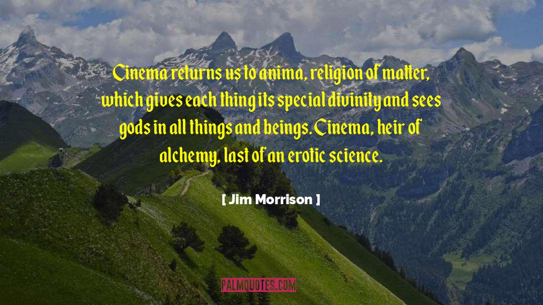 Jim Morrison Quotes: Cinema returns us to anima,