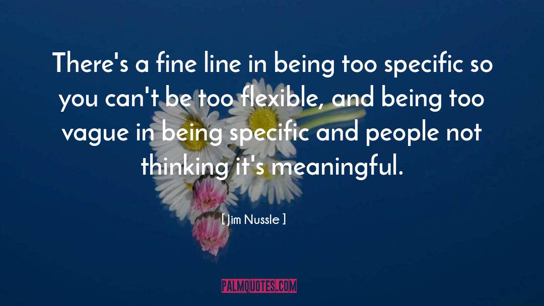 Jim Nussle Quotes: There's a fine line in