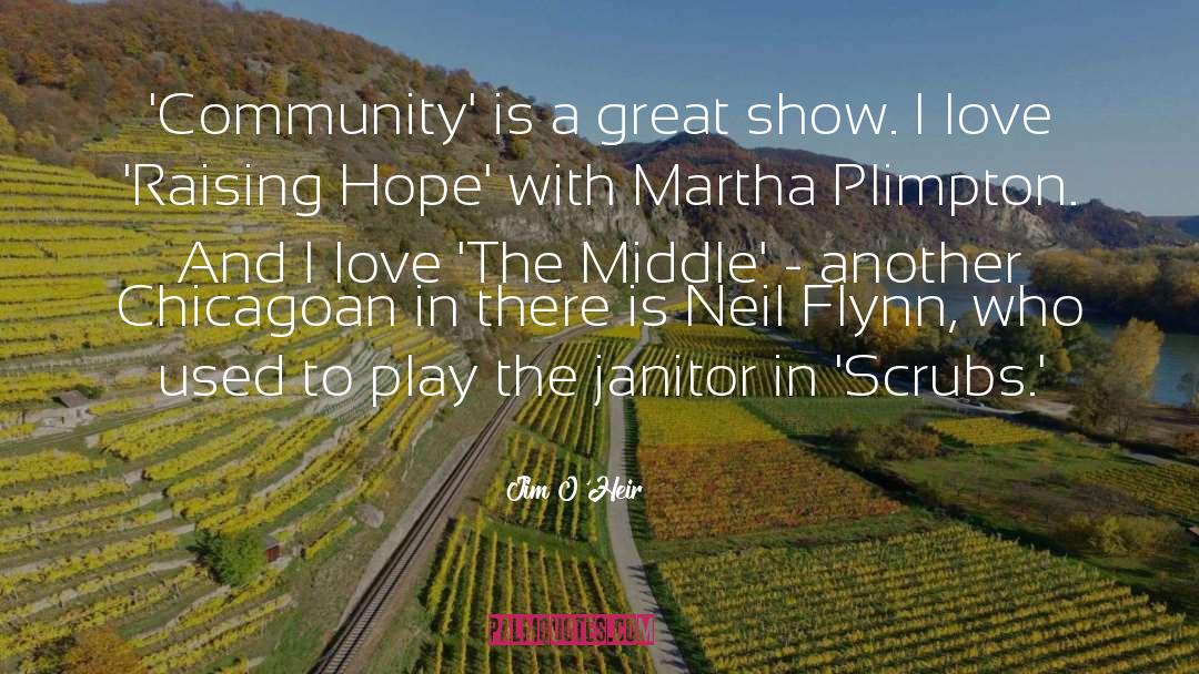 Jim O'Heir Quotes: 'Community' is a great show.