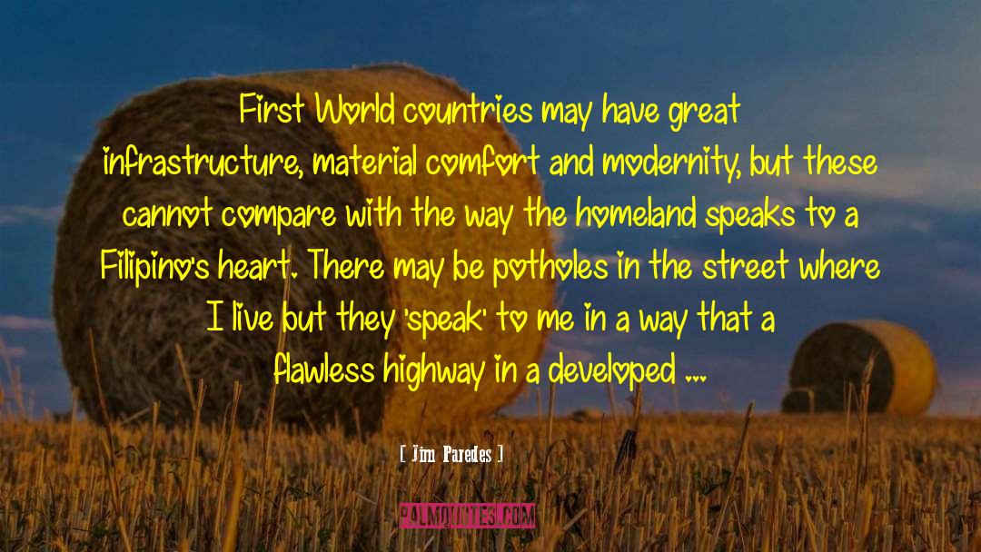 Jim Paredes Quotes: First World countries may have