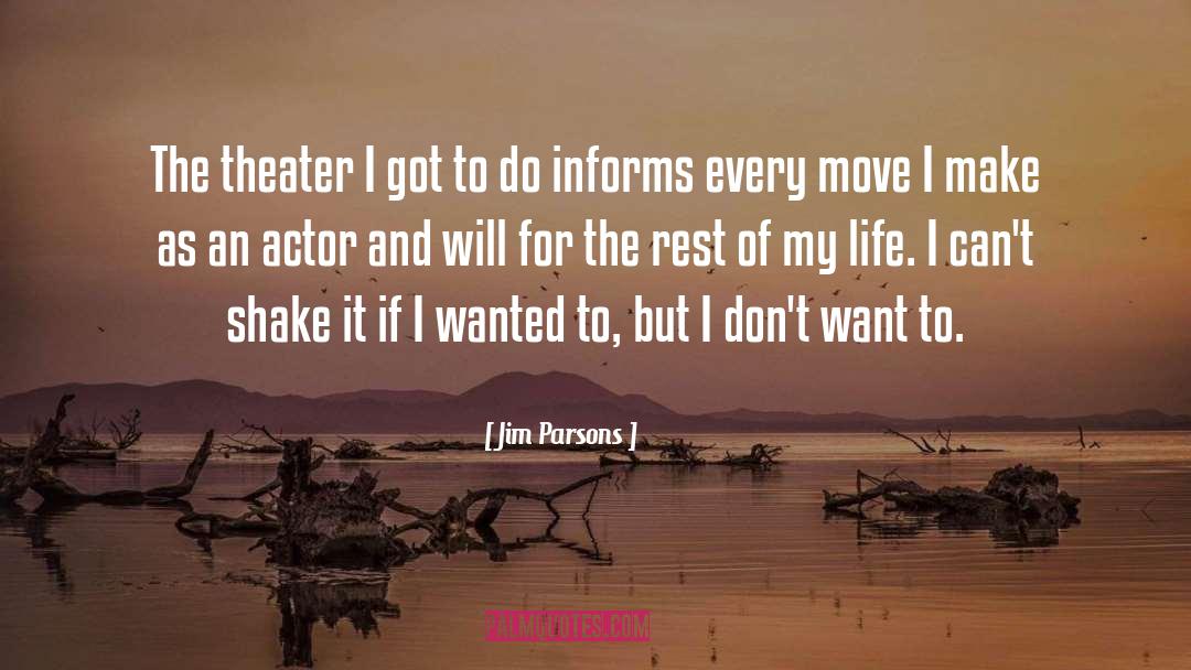 Jim Parsons Quotes: The theater I got to