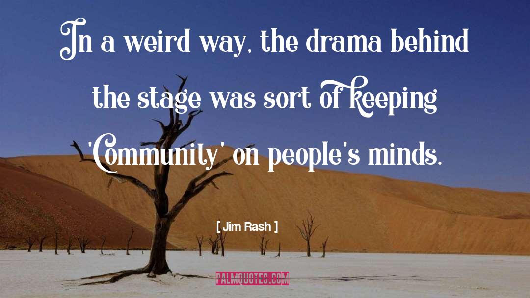 Jim Rash Quotes: In a weird way, the