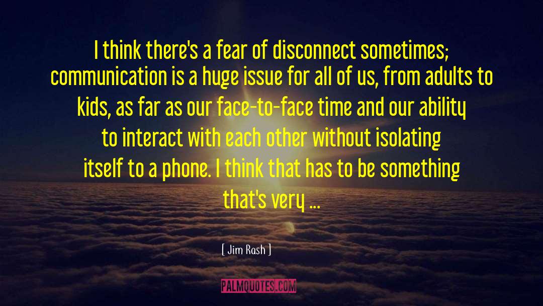 Jim Rash Quotes: I think there's a fear
