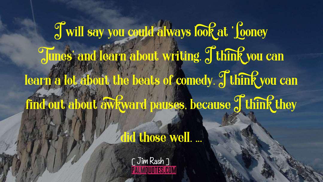 Jim Rash Quotes: I will say you could